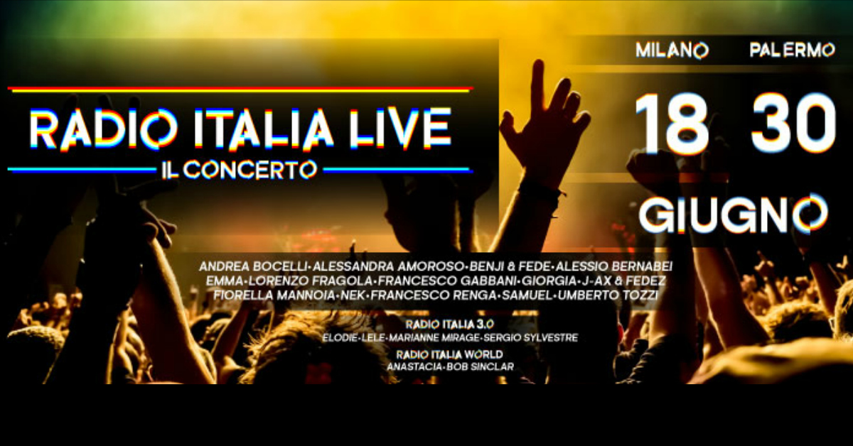 Radio Italia Live 17 Concerti Gratis A Milano E Palermo Cantanti E Come Vederli In Streaming