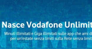 Ecco le mega offerte con minuti e Gb in 4G illimitati con le Vodafone Unlimited x2, x3 e x4Pro per l'estate 2018.