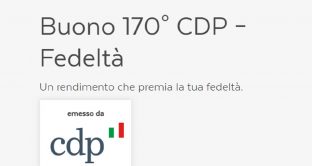 Poste Italiane presenta il buono 170° CDP – Fedeltà: ecco le caratteristiche ed il rendimento dei nuovi buoni fruttiferi postali.