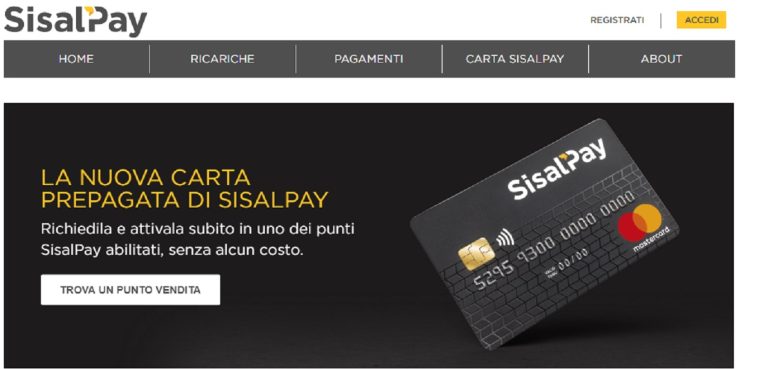 La novità del momento è il lancio di SisalPay, la carta prepagata Mastercard dotata di Iban  e che non impone l'apertura di un conto corrente.