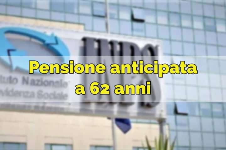 Anche nel 2026 in pensione a 62 anni di età, ma con tagli di assegni nettamente migliori rispetto a quota 103, ecco le ultime ipotesi.