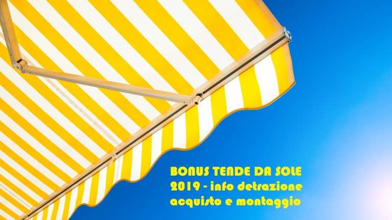 Bonus tende da sole 2019: chi può portare in detrazione la spesa e a quali condizioni. I chiarimenti dell'Agenzia delle Entrate.